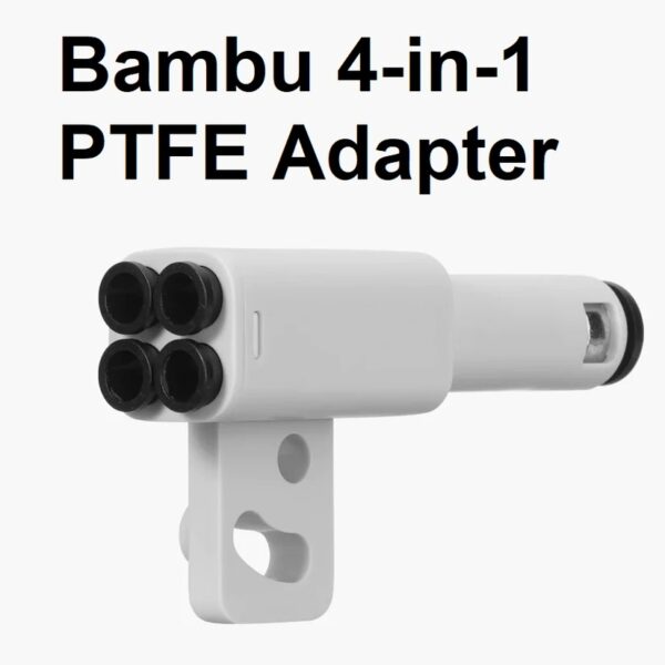 Bambu 4-in-1 PTFE Adapter Bambu 4-in-1 PTFE Adapter